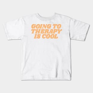 Going to therapy is cool Kids T-Shirt